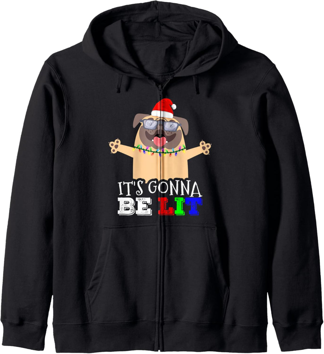 Niedlicher Mops Weihnachten "It's Gonna Be LIT" Geschenkidee Kapuzenjacke