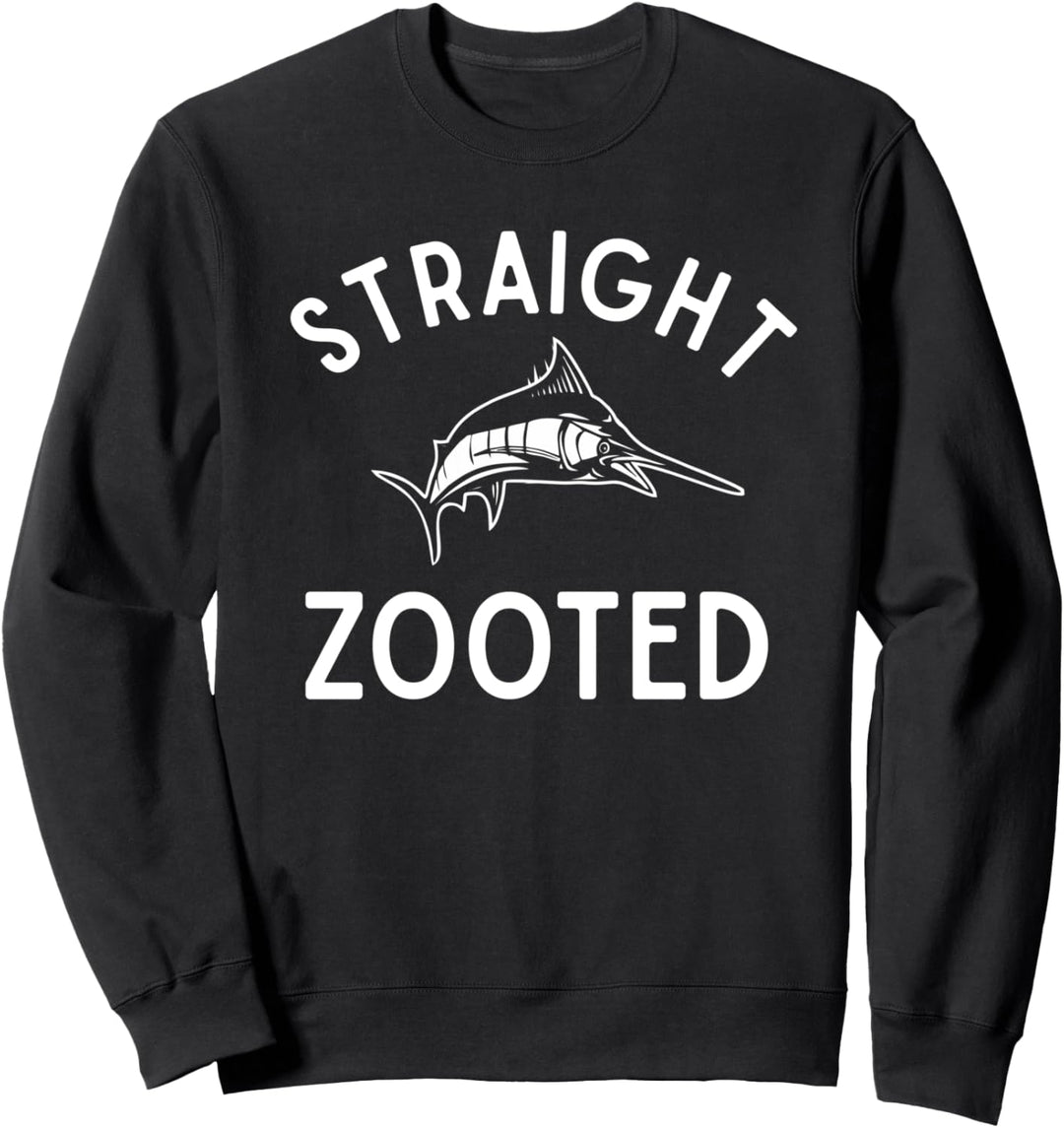 Very Straight Zooted Angler Funny Fish Fishing Lover Gift Sweatshirt