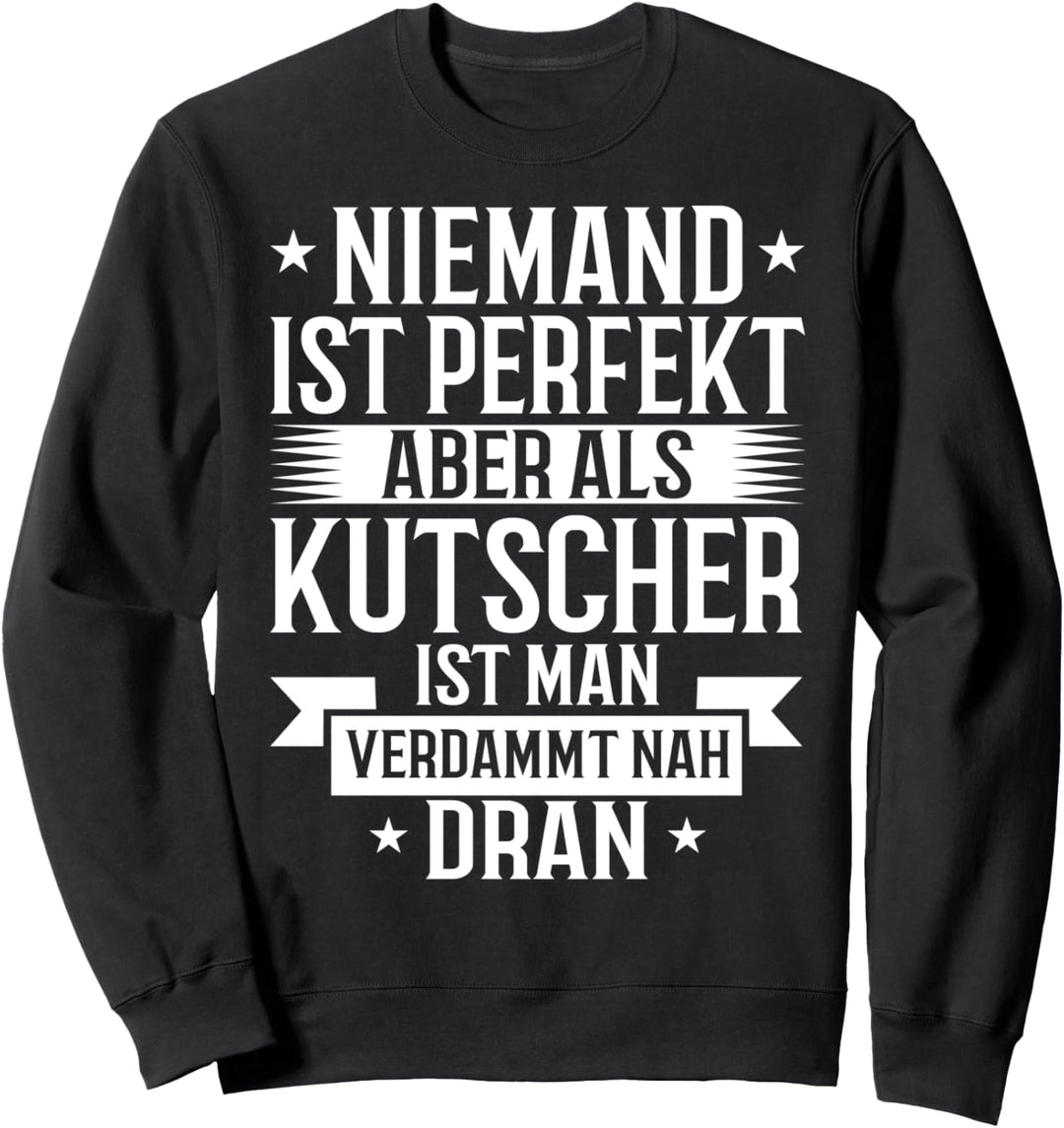Kutsche Dekoration Kutsche Pferd Kutschwagen Postkutscher Sweatshirt