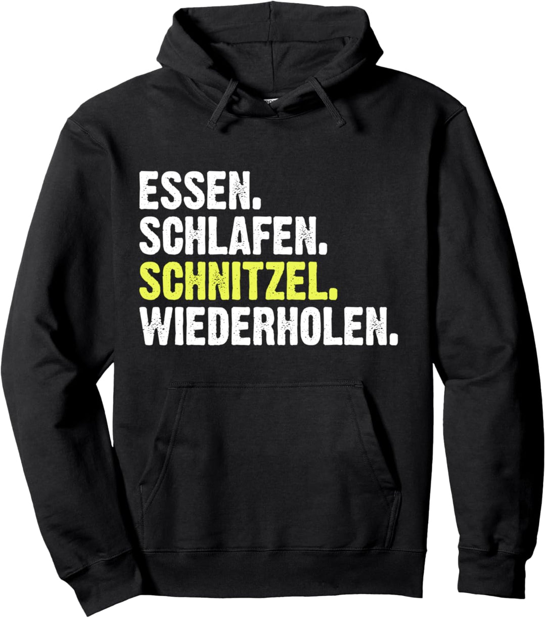 Essen Schlafen Schnitzel Wiederholen Eat Sleep Repeat Pullover Hoodie