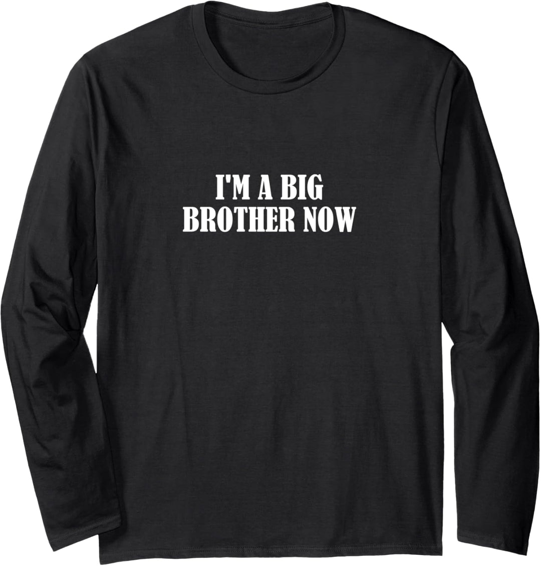 Ich bin jetzt ein grosser Bruder Langarmshirt