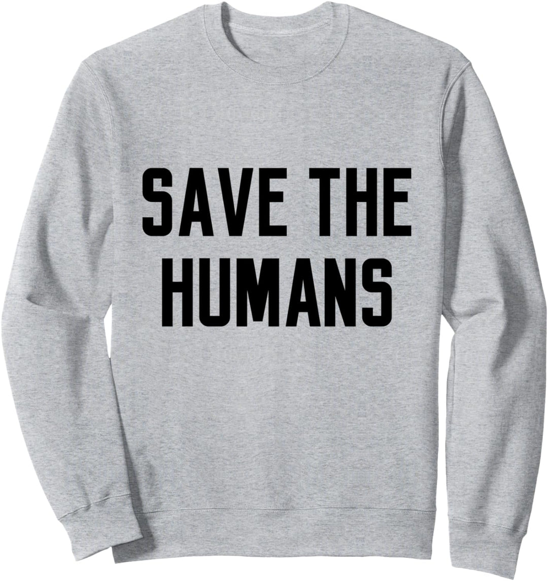 Rette die Menschen Menschen Freiheit Liebe Männer Frauen Sweatshirt