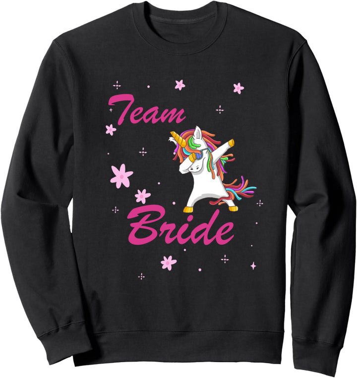 Team Bride Braut Brautjungfern dabbing Einhorn Sweatshirt