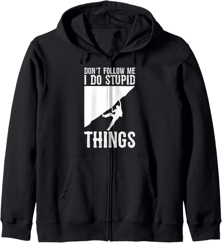 Don't Follow Me I Do Stupid Things Klettern Bouldern Kapuzenjacke