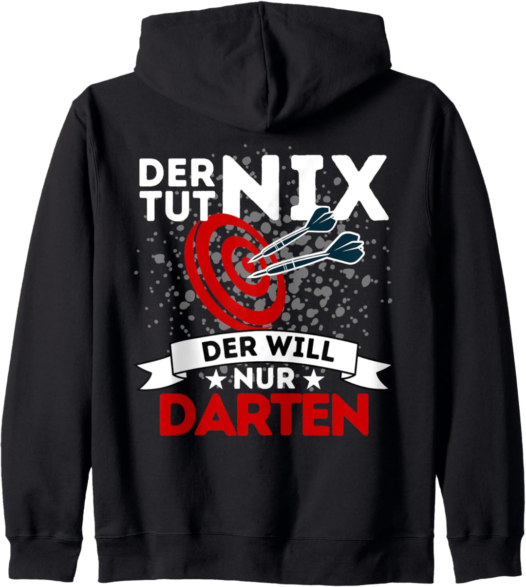DER TUT NIX DER WILL NUR DARTEN - LUSTIGES DARTSPIELER DART Kapuzenjacke