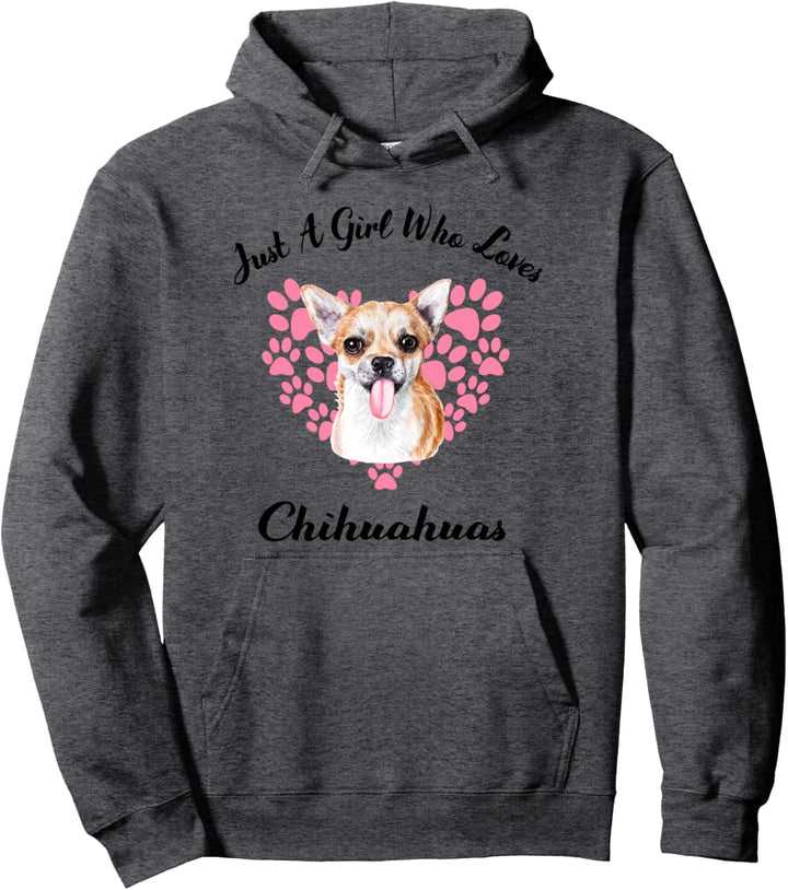 Just A Girl Who Loves Chihuahuas Hunde Süsser Welpe Pullover Hoodie