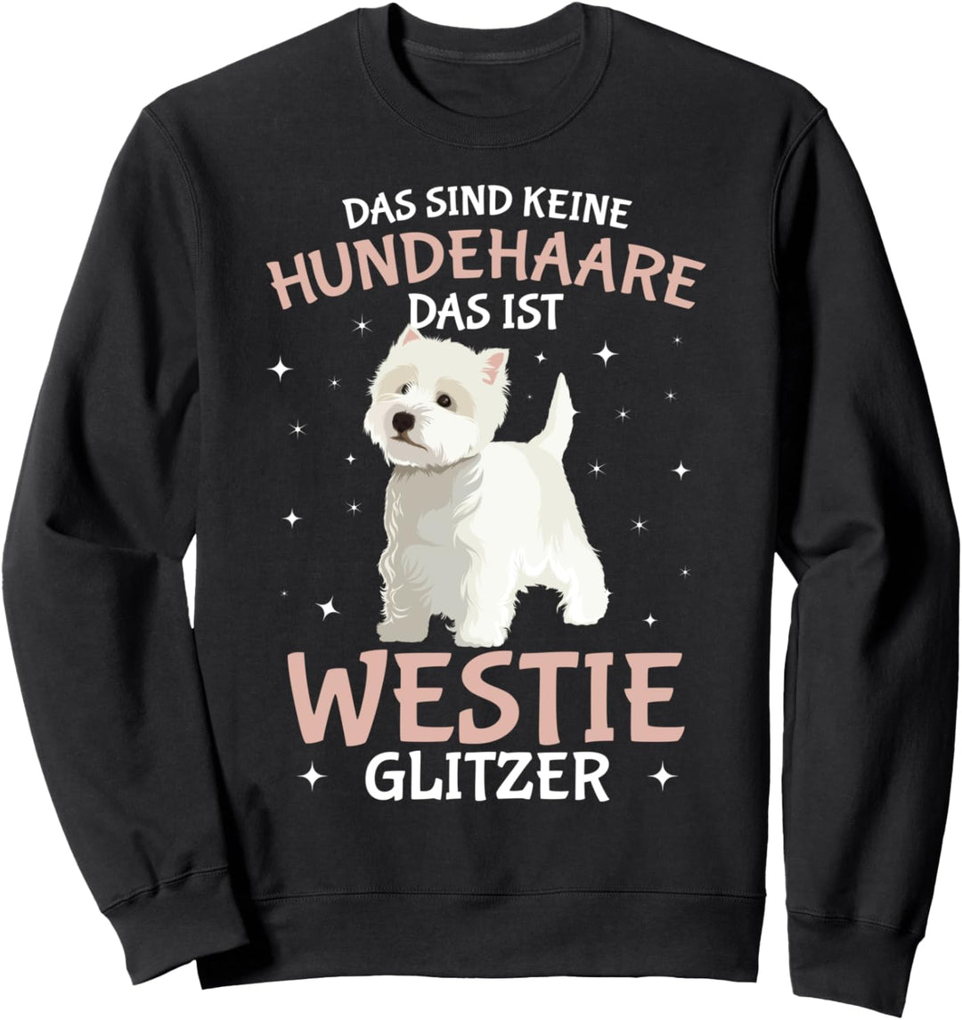 West Highland White Terrier Glitzer Westie Hund Frauchen Sweatshirt