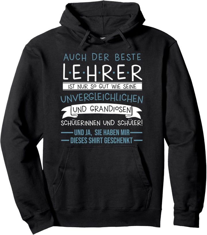 Bester Lehrer Pädagoge Schüler Schülerin Lehrerin Geschenk Pullover Hoodie