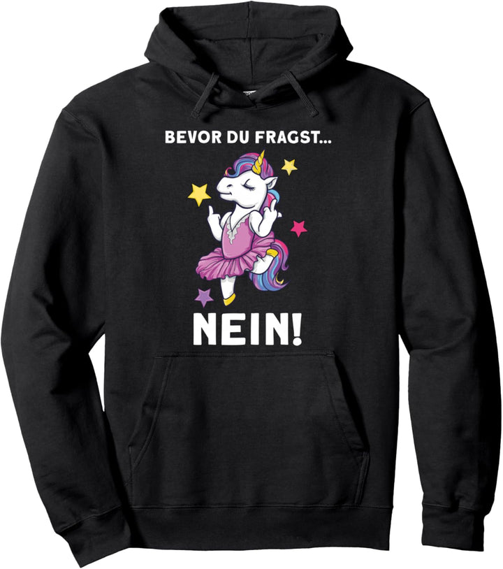 Bevor Du fragst nein mit süssem Einhorn Pullover Hoodie