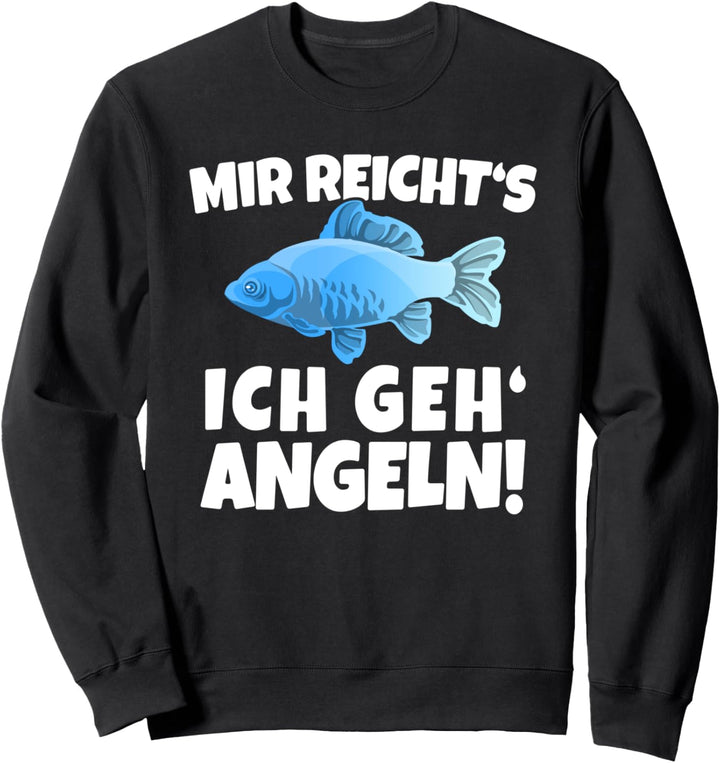 Mir Reicht's Ich Geh Angeln Fischer Angler Sweatshirt