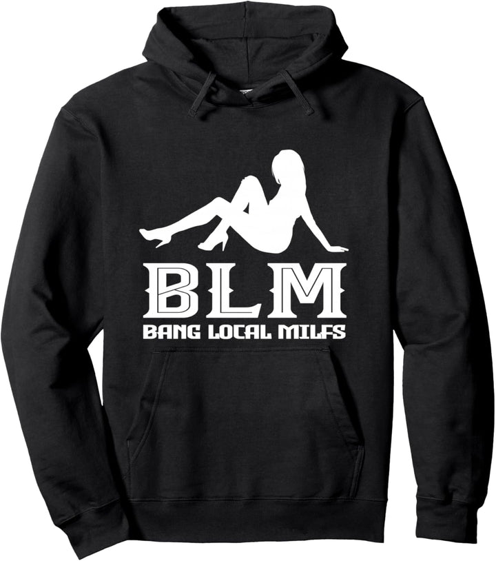 Lustiger Bang Local Milfs sarkastischer Humor für Erwachsene Pullover Hoodie