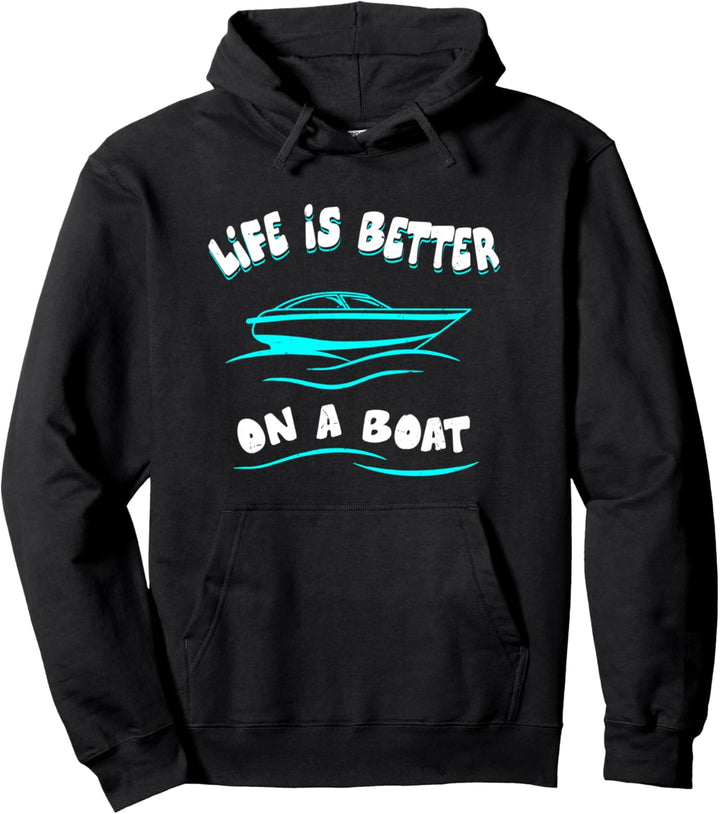 Life Is Better On A Boat Motorboot Spruch Geschenk Pullover Hoodie
