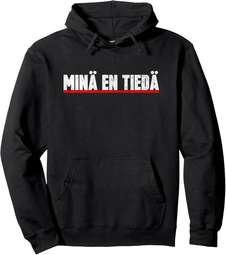 Mina en tieda Finnish Teacher - I Don't Know Finnland Pullover Hoodie