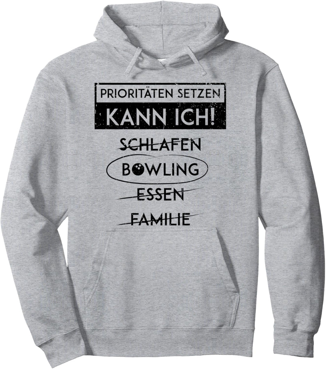 Prioritäten Setzen Kann Ich Bowling Bowlen Geschenk Bowler Pullover Hoodie