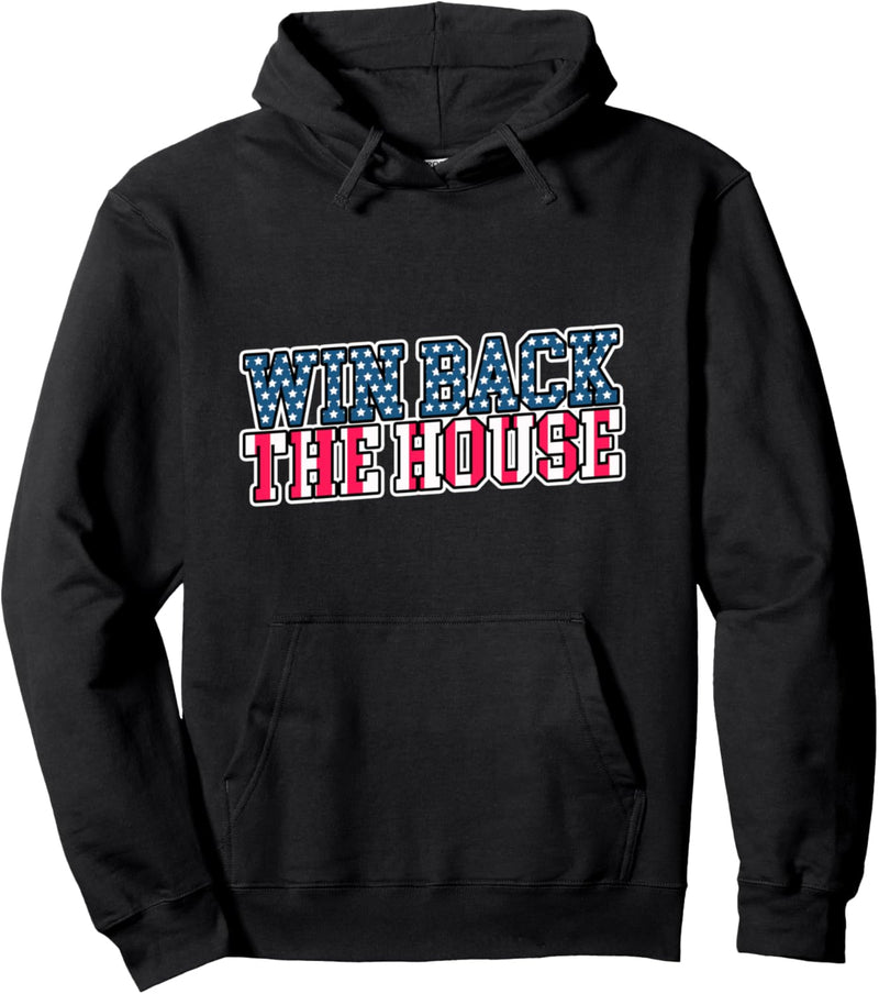 Win Back The House Democrats Pullover Hoodie