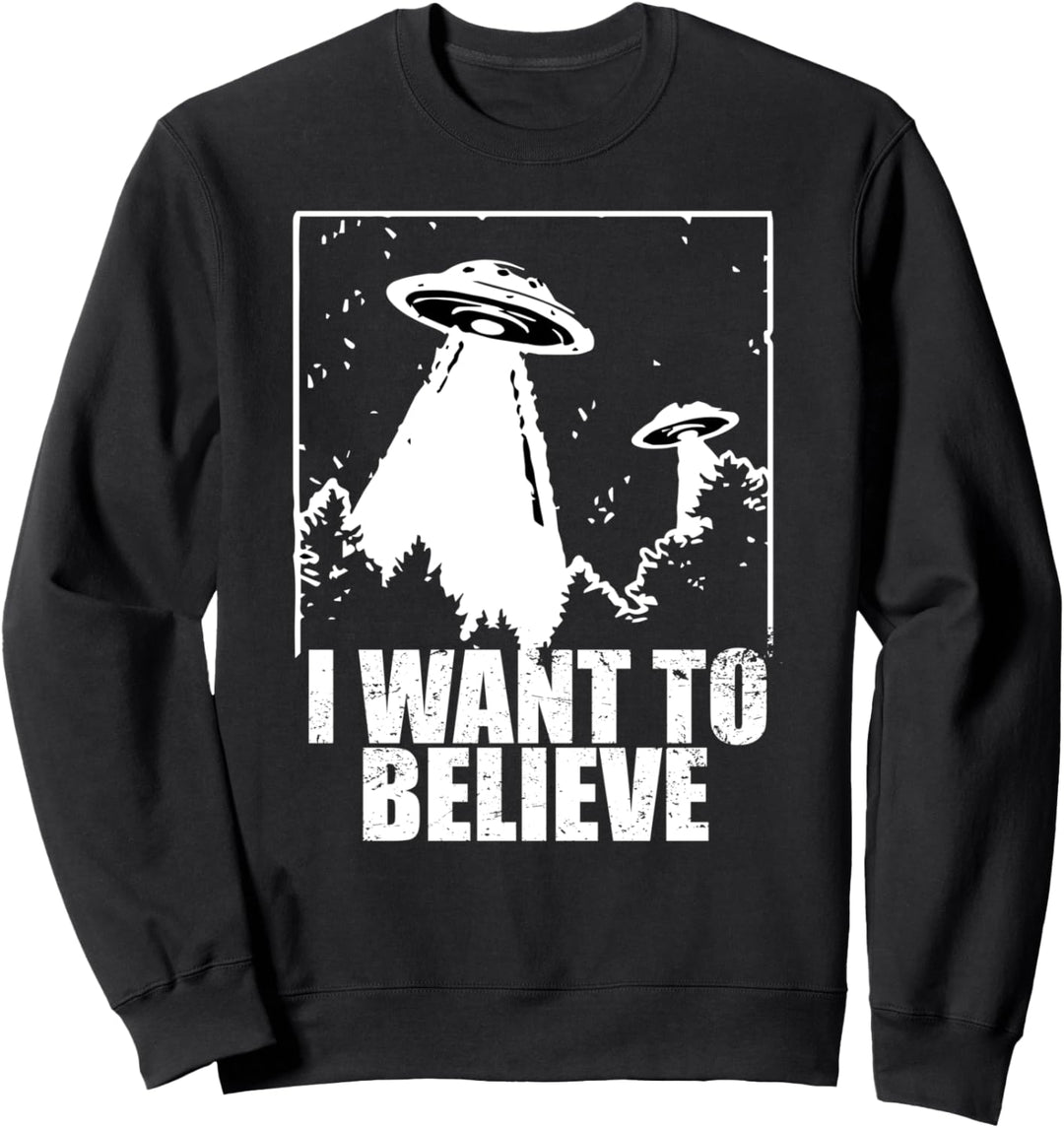 UFO Shirt - Ich möchte Alien Flying Saucer Sweatshirt