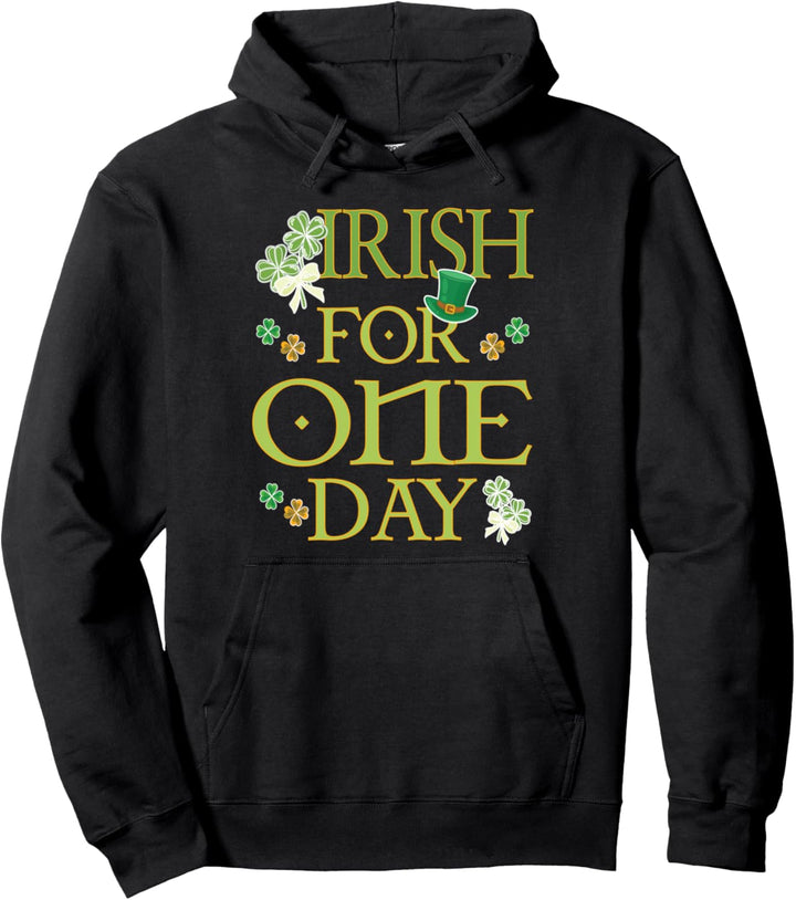 Irish For One Day Shamrock Shenanigans Zitat Pullover Hoodie
