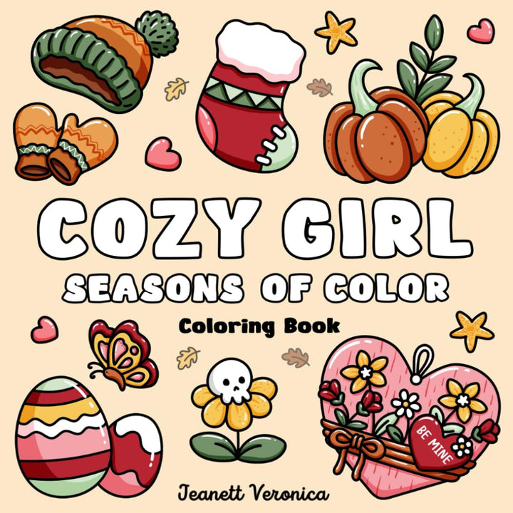 Cozy Girl Seasons of Color: Bold and Easy Coloring Book for Adults & Teens, Featuring Winter, Spring