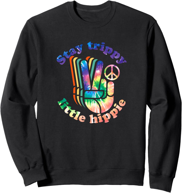 Bleib trippy kleiner Hippie Retro Friedenszeichen Liebe 60er Sweatshirt