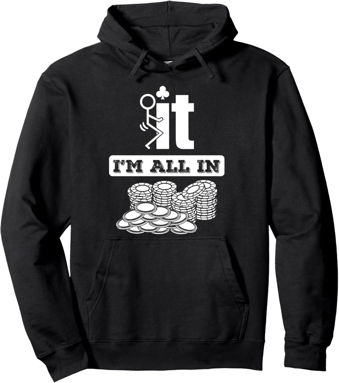 Pokerchips I'm All In Kartenspieler Poker Geschenk Pullover Hoodie