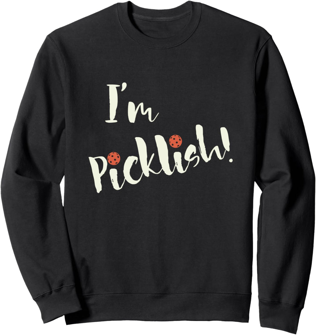 Lustiges Pickleball-Wortspiel, Pickleball-Spieler Sweatshirt