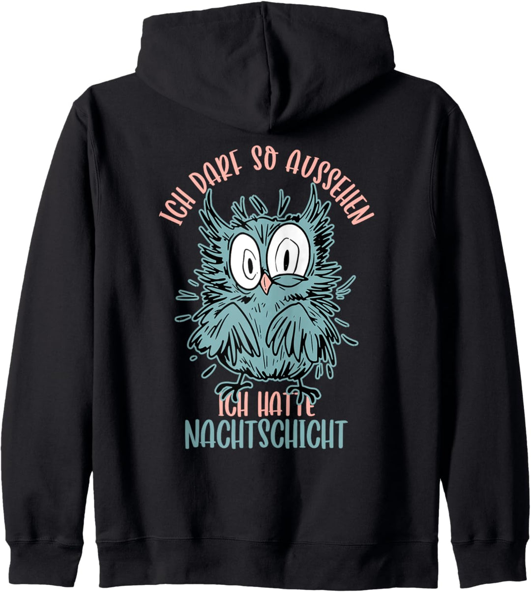 Ich darf so aussehen Ich hatte Nachtschicht Jacke Pflegerin Kapuzenjacke