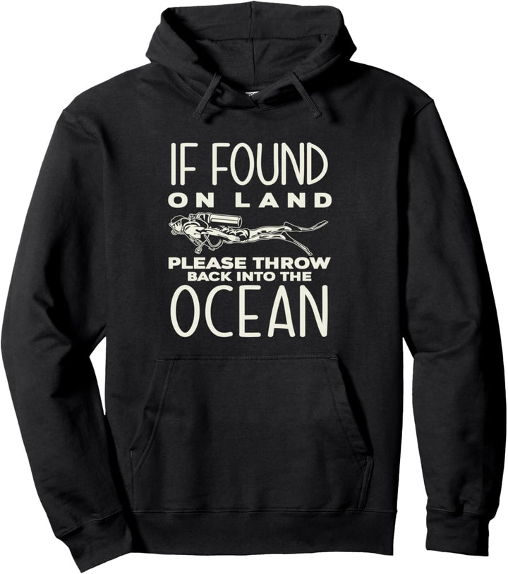 Wenn auf Land gefunden Scuba Diving Diver Pullover Hoodie
