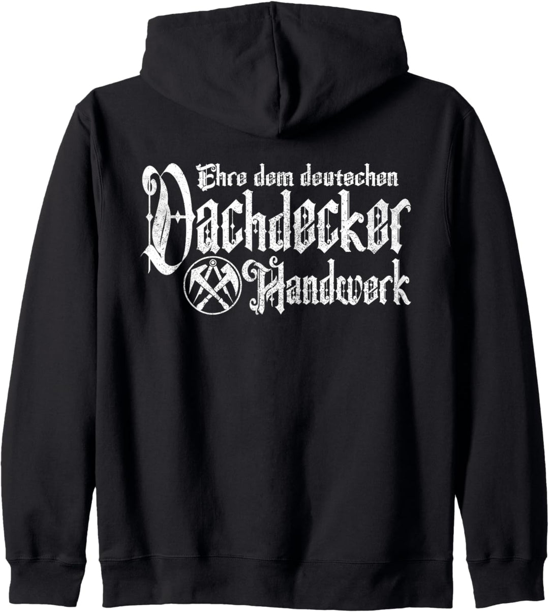 Dachdecker Ehre Dem Deutschen Handwerk Dachdeckermeister Kapuzenjacke
