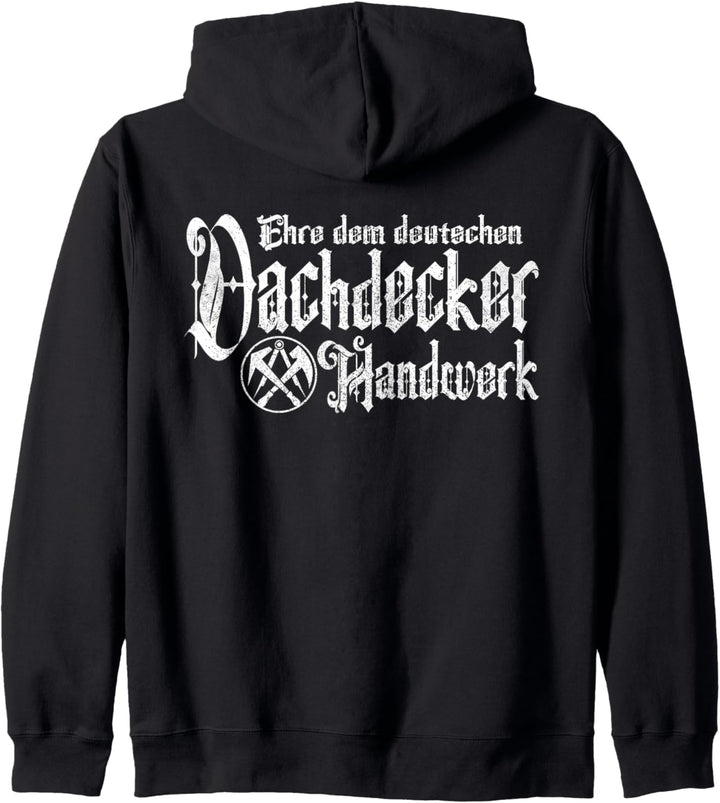 Dachdecker Ehre Dem Deutschen Handwerk Dachdeckermeister Kapuzenjacke