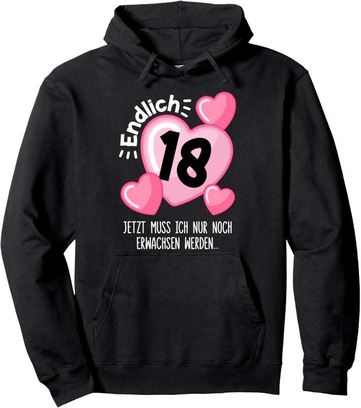 Geburtstag 18 Jahre Volljährig 18.Geburtstag Endlich 18 Pullover Hoodie