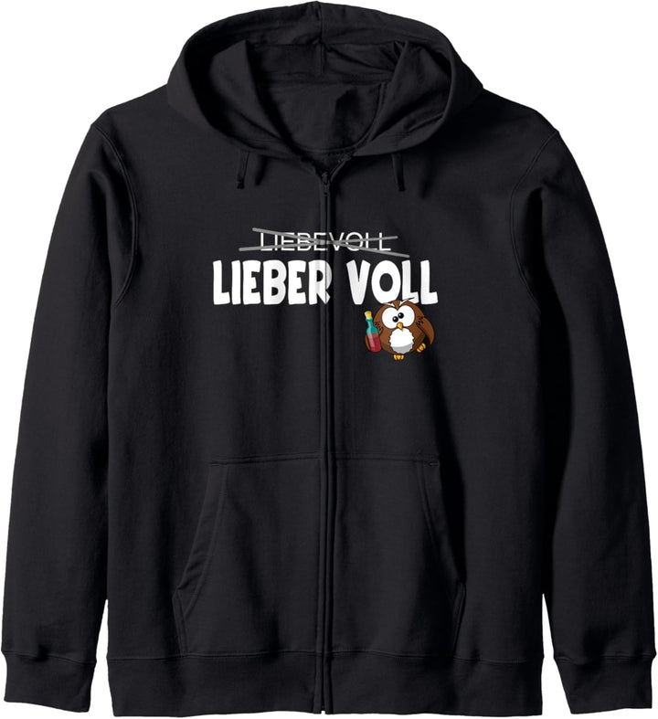 Lieber voll - als liebevoll Lustig Spruch Kapuzenjacke