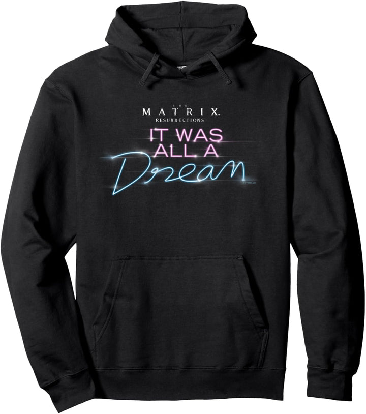 The Matrix 4 It Was All A Dream Pullover Hoodie