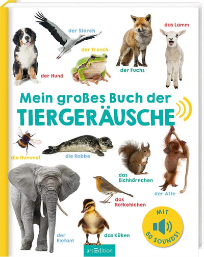 Mein grosses Buch der Tiergeräusche: Mit 50 Sounds | Hochwertiges Soundbuch mit realistischen Sounds