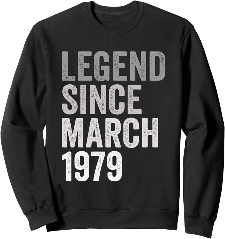Legende seit März 1979 Geburtstag Monat und Jahr Sweatshirt