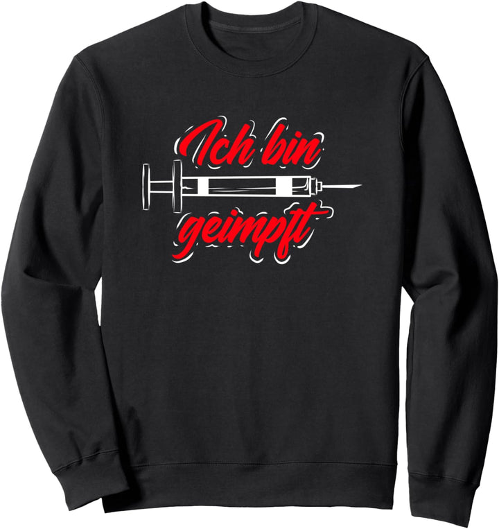 Ich bin geimpft - Gegen Virus Impfung mit Spritze Sweatshirt