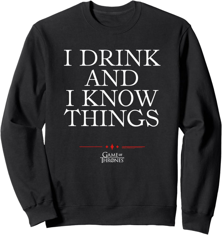 Game Of Thrones I Drink And I Know Things Sweatshirt