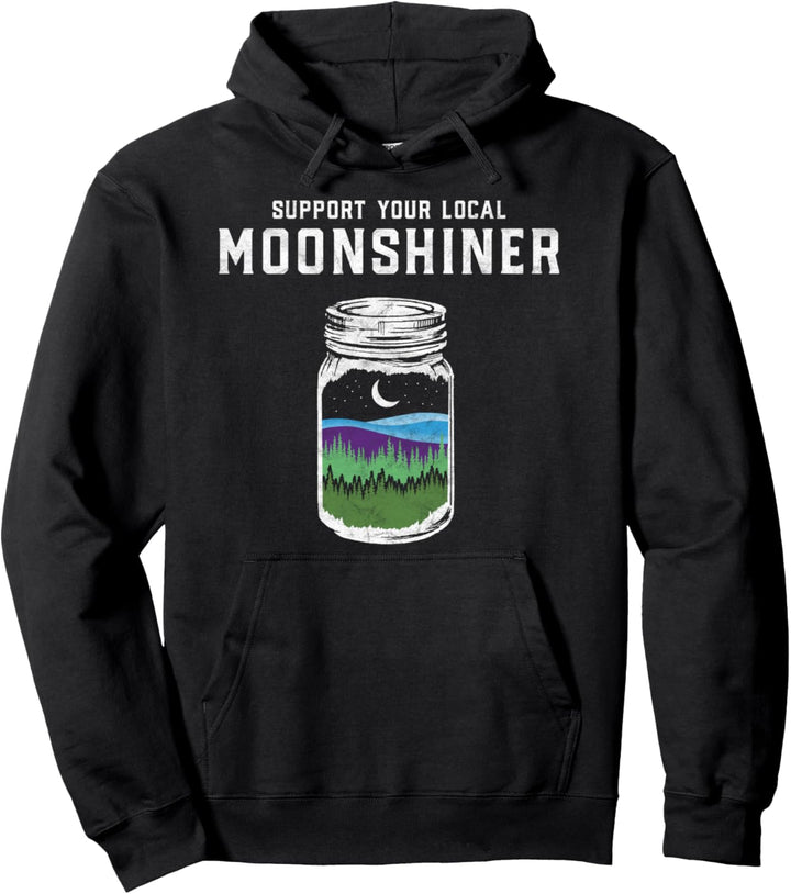 Support Your Local Moonshiner Funny Moonshine Jar Pullover Hoodie