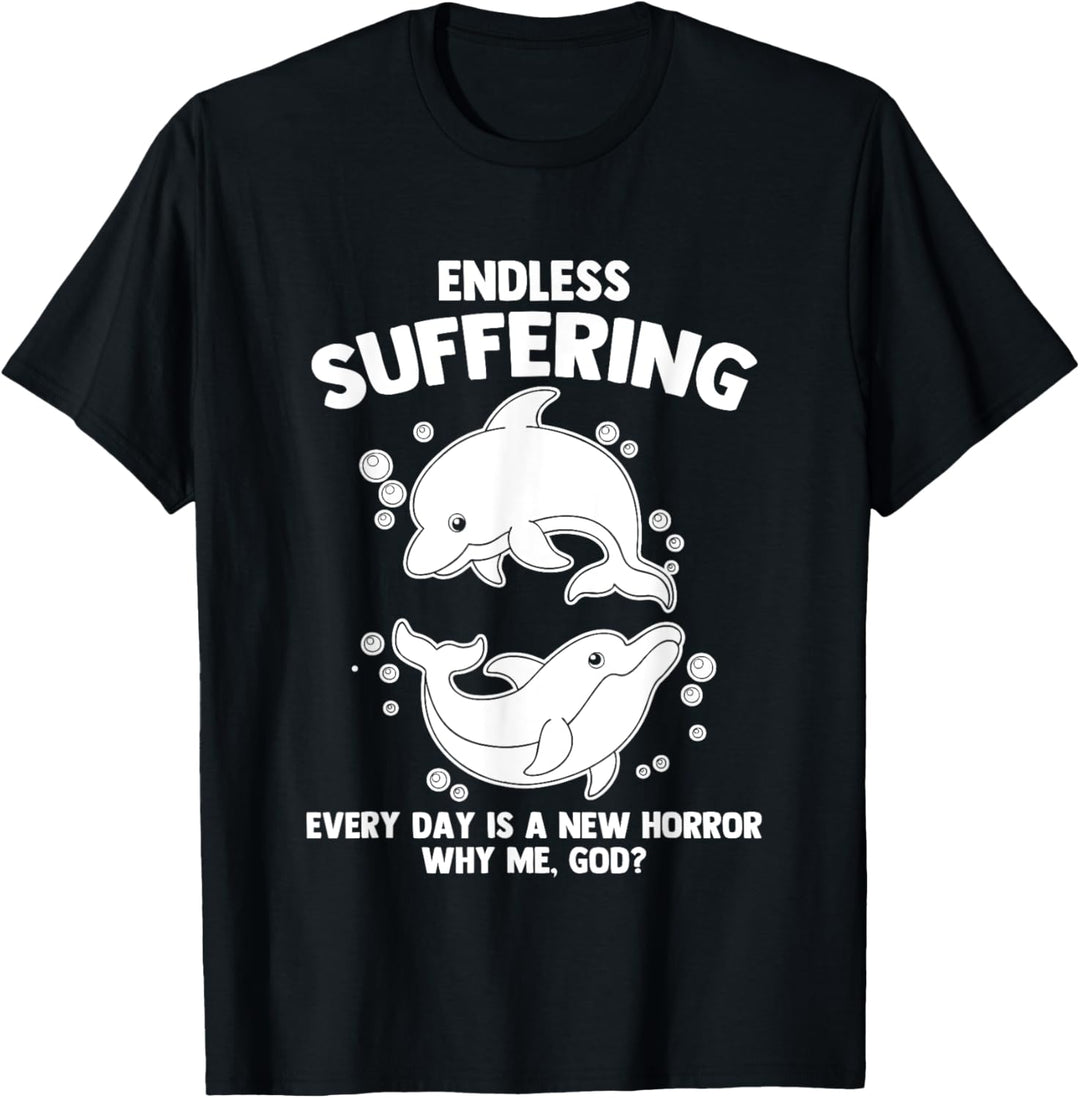 Endless Suffering (Every Day Is A New Horror) - Lustiger Spruch T-Shirt