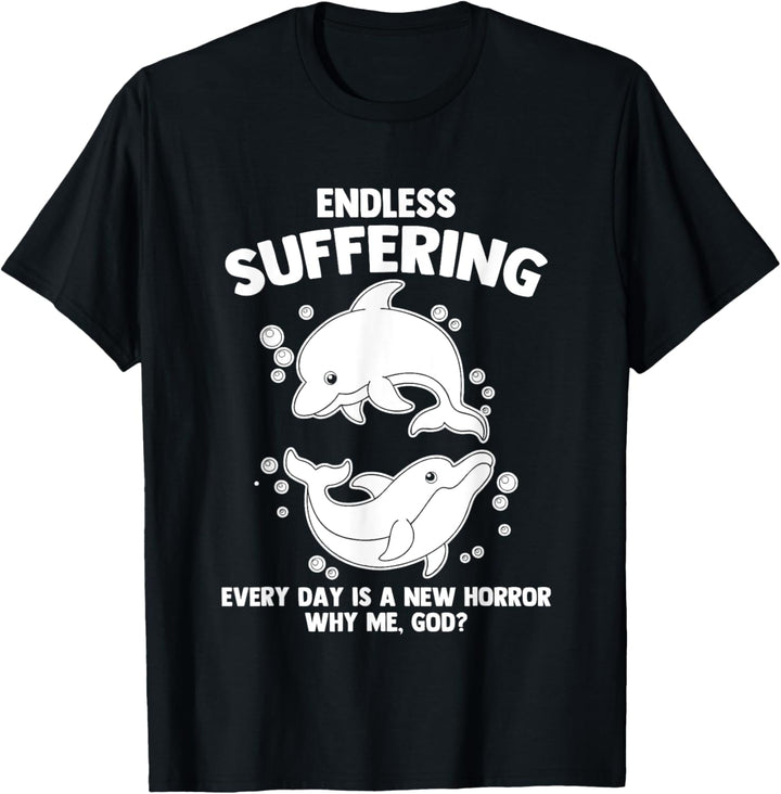 Endless Suffering (Every Day Is A New Horror) - Lustiger Spruch T-Shirt