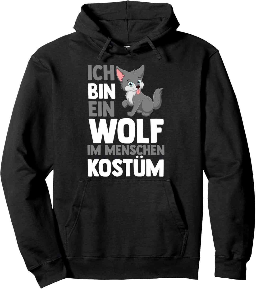 Ich bin ein Wolf im Menschen Kostüm Pullover Hoodie