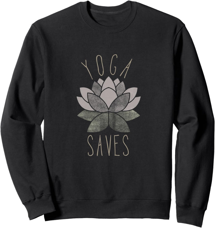 Yoga Saves Inspiring Enlightening Empowering Spiritual Sweatshirt