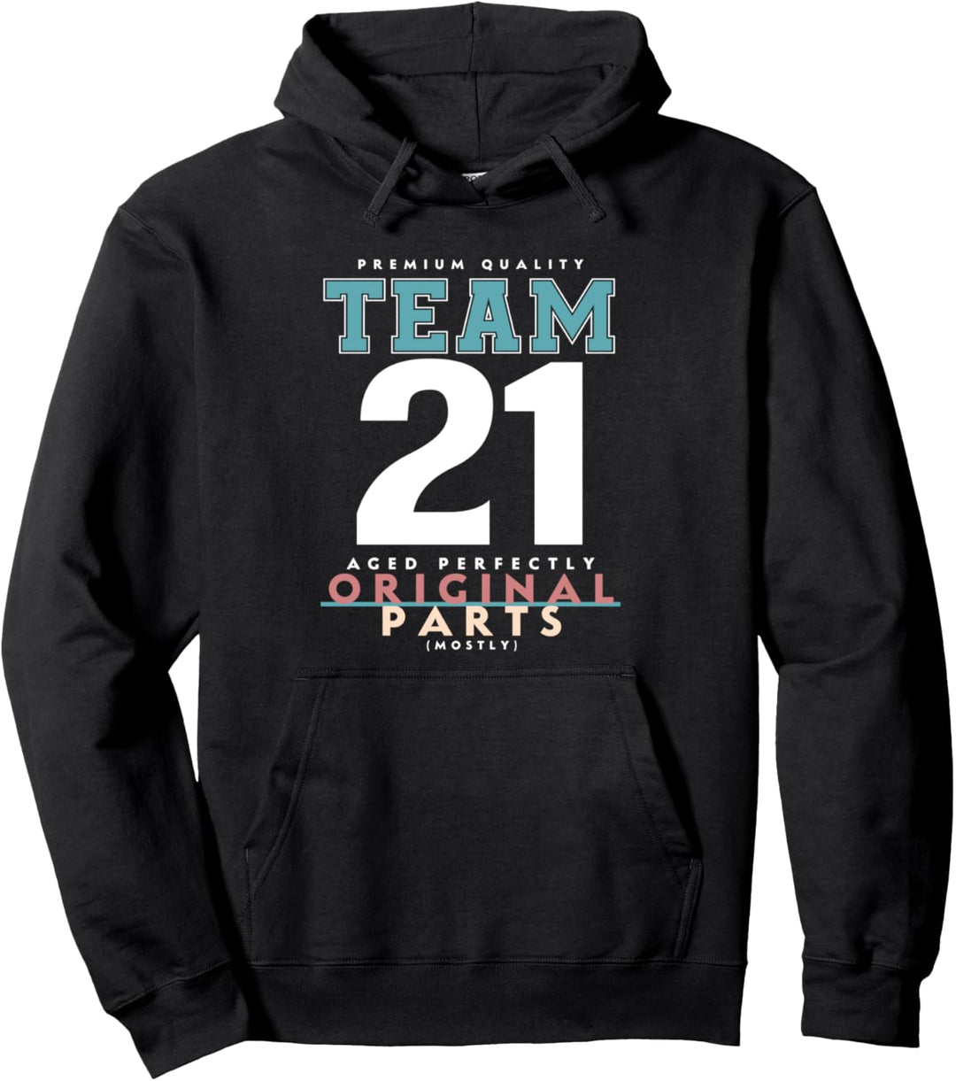 21. Geburtstag lustiges Geschenk Team 21 Jahre alt Pullover Hoodie