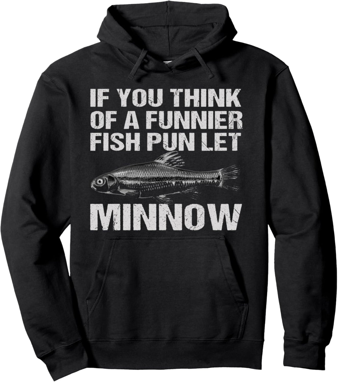Fish Pun Meme Joke Funny Fishing Pullover Hoodie