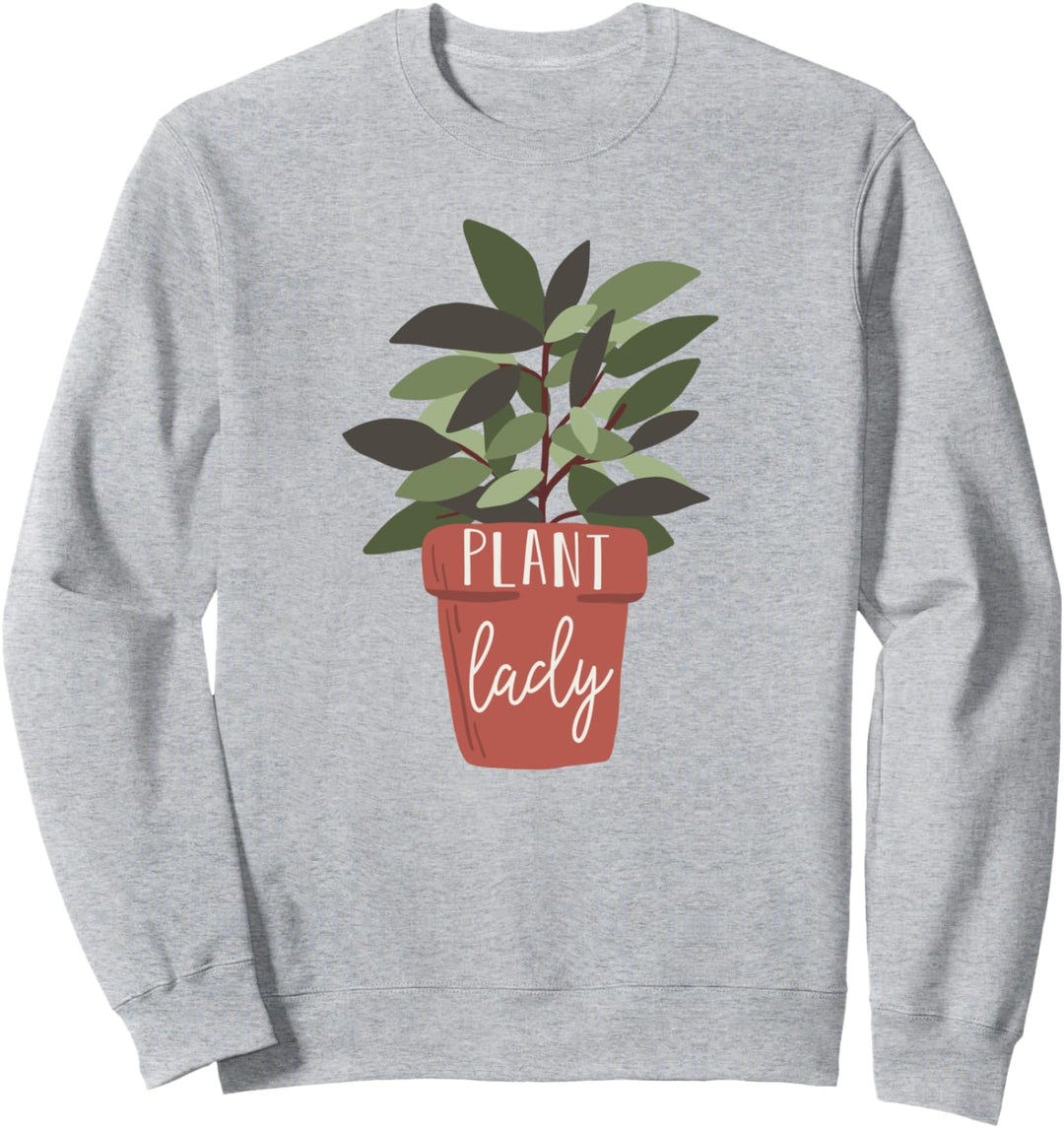 Plant Lady - Cute Plant Lovers Gardening Theme Sweatshirt