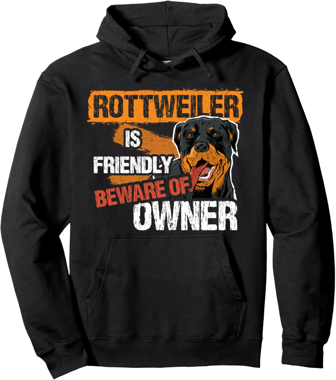 Rottweiler Dog is Friendly Beware of Dog-Ownner Dogs Geschenk Pullover Hoodie