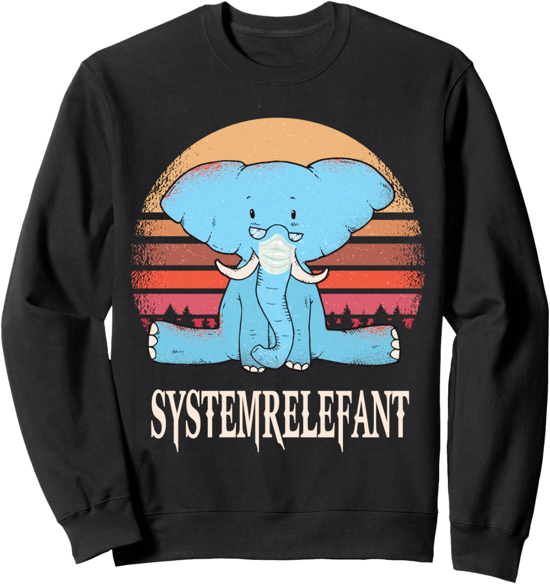 Systemrelefant System Relefant Genehmigung Beruf Elefant Sweatshirt