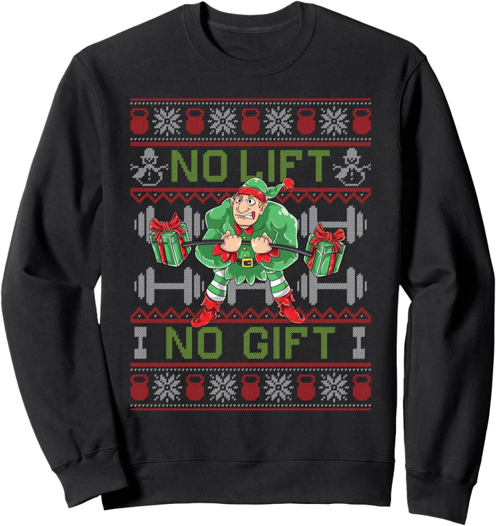 No Lift No Gift Elfen Elf Bodybuilder Weihnachten Fitness Sweatshirt