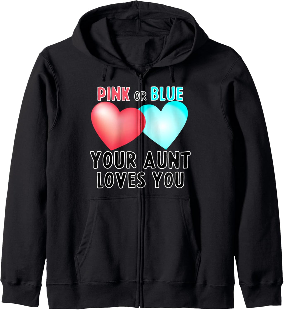 Lustige Tante Pink Or Blue Your Aunt Loves You Kapuzenjacke