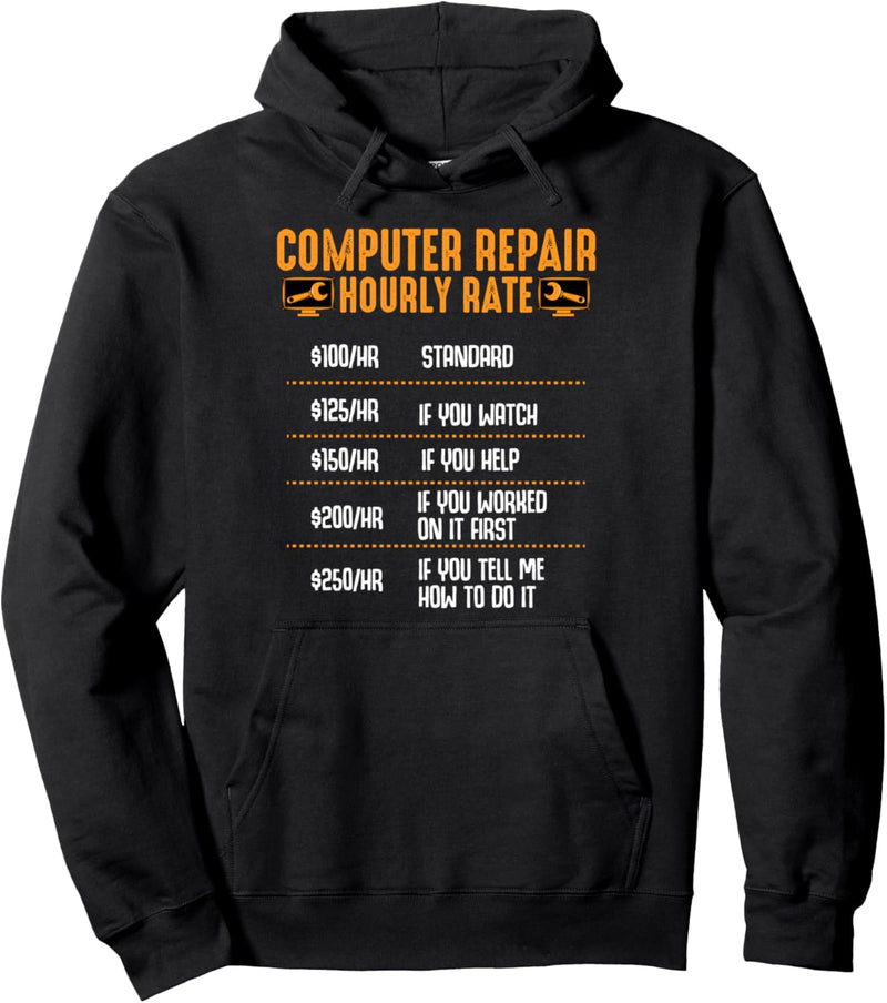 Computer Repair Hourly Rate Programmierer IT Nerd Techniker Pullover Hoodie