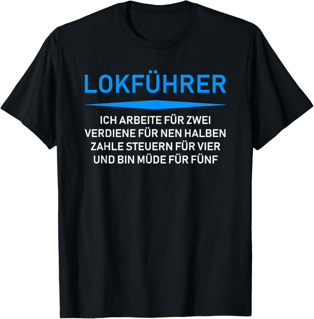Lokführer - unfairer Beruf T-Shirt